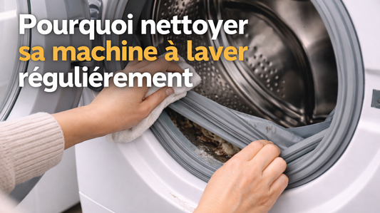 Pourquoi nettoyer sa machine à laver régulièrement (et comment bien le faire)